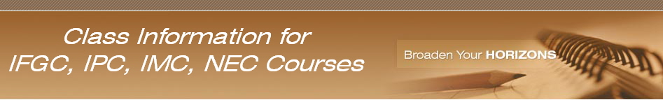 Class Information for
IFGC, IPC, IMC, NEC Courses